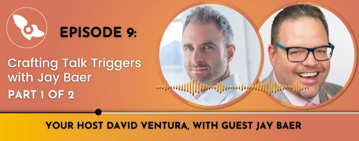 [PODCAST] EP 0009 - David Ventura & Jay Baer